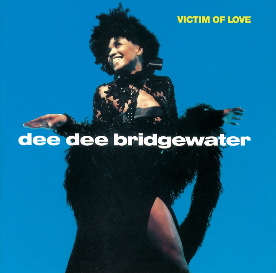 Dee Dee Bridgewater - Victim Of Love